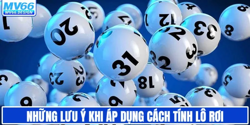 Những lưu ý vàng khi áp dụng cách tính lô rơi chuẩn